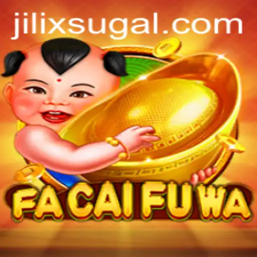 Discovering FaCaiFuWa: A Journey through JILIX and Modern Adventures